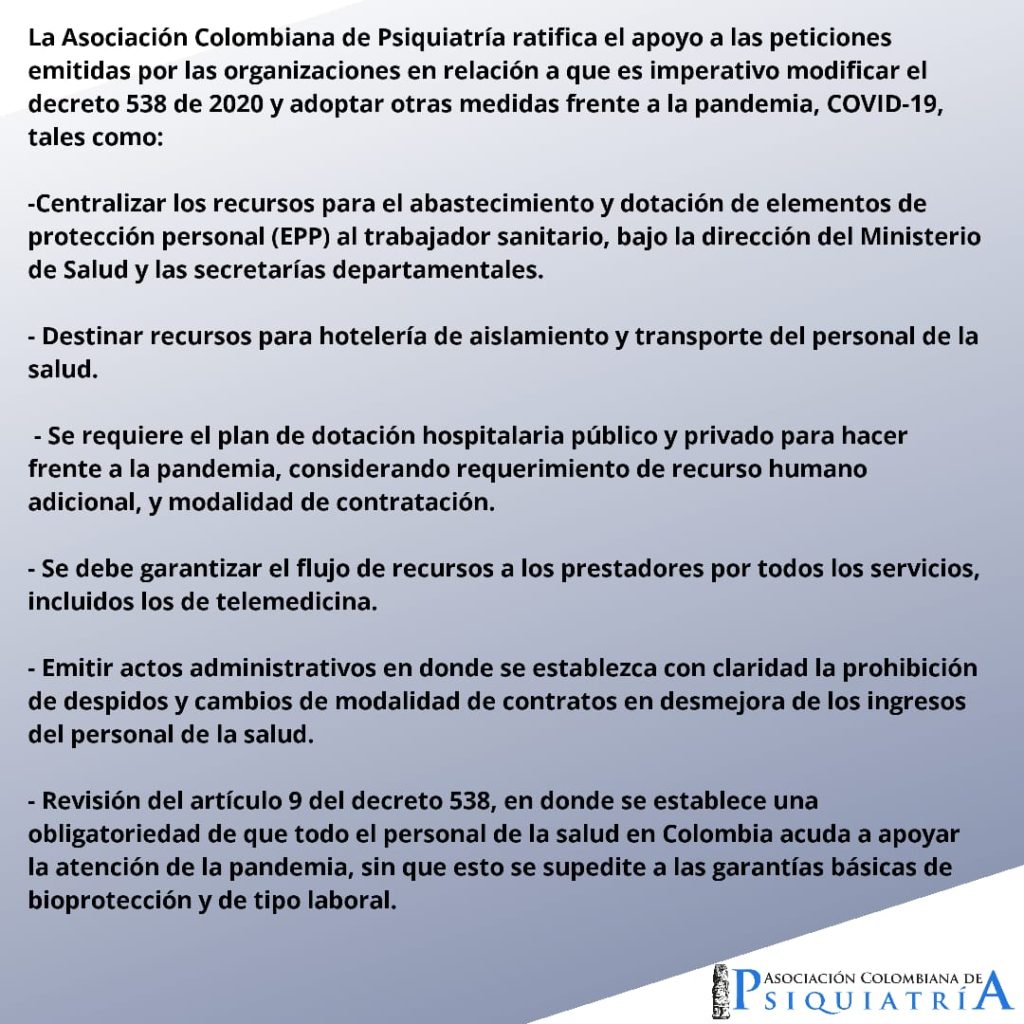 La Asociación Colombiana de Psiquiatría ratifica el apoyo a las peticiones emitidas por las organizaciones en relación a que es imperativo modificar el decreto 538 de 2020 y adoptar otras medidas frente a la pandemia.